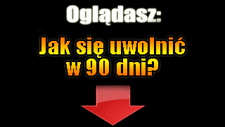 jak się uwolnić w 90 dni